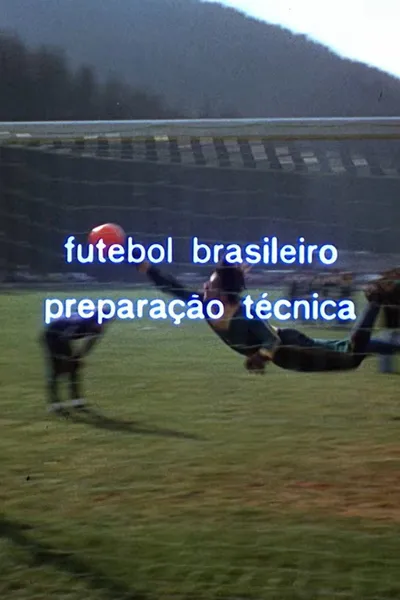 Futebol Brasileiro Preparação Técnica