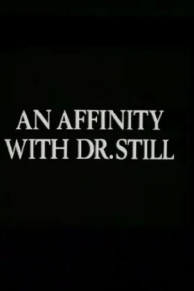An Affinity with Dr. Still