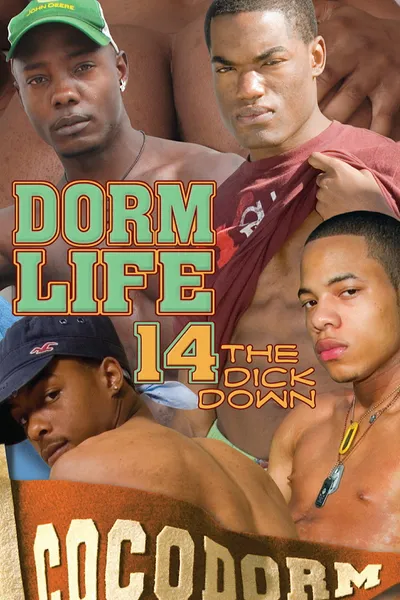 Dorm Life 14: The Dick Down