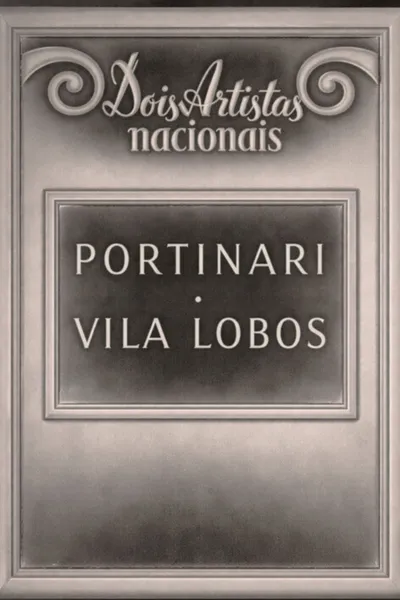 Dois artistas nacionais - Portinari e Villa Lobos