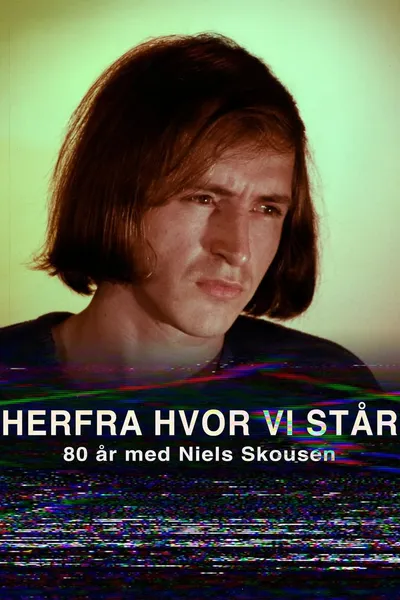 From Here Where We Stand - 80 years with Niels Skousen