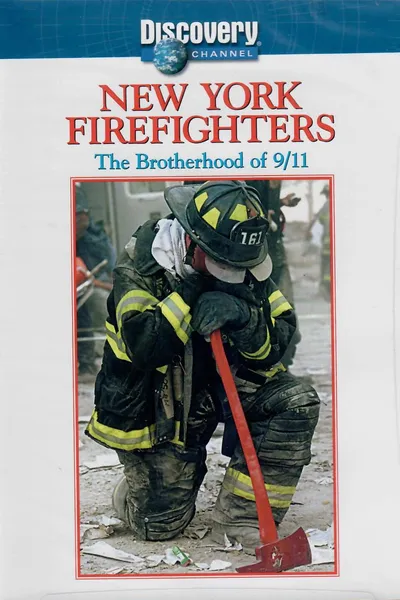 New York Firefighters: The Brotherhood of September 11