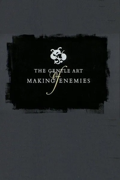 The Gentle Art of Making Enemies