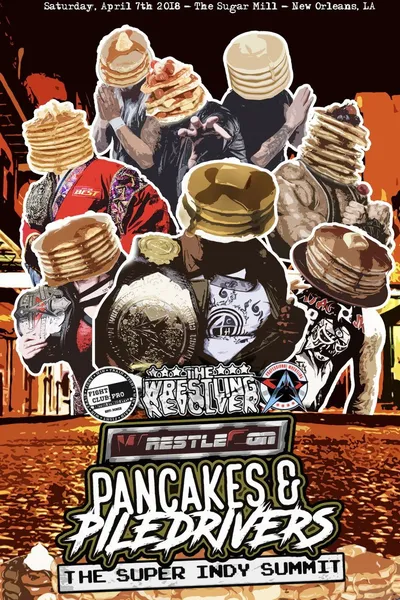 Pancakes & Piledrivers II: The Indy Summit