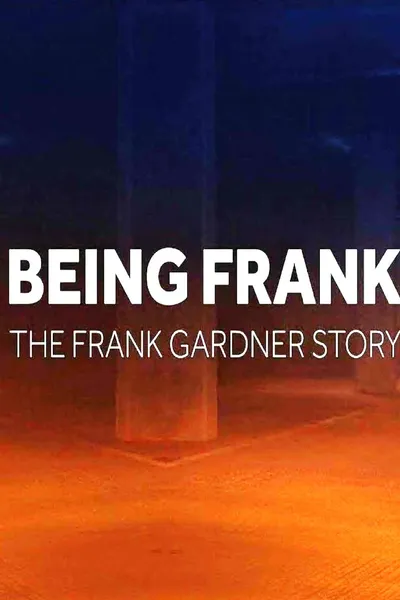 Being Frank - The Frank Gardner Story