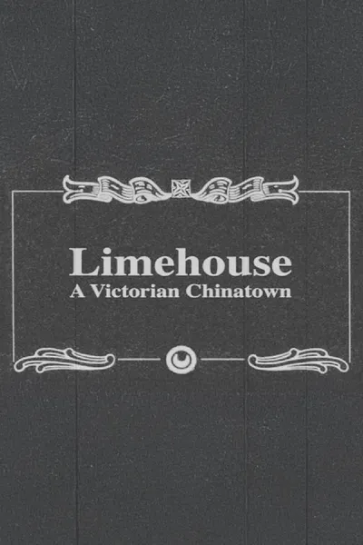 Limehouse: A Victorian Chinatown