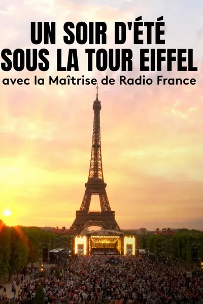 Un Soir d'Été sous la Tour Eiffel avec la Maîtrise de Radio France