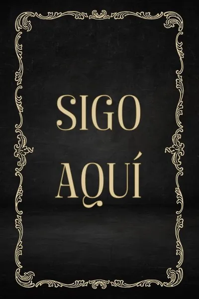 Sigo aquí