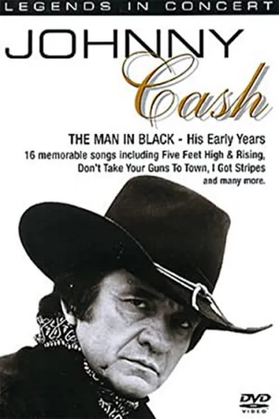 Legends in Concert - Johnny Cash: The Man In Black - His Early Years
