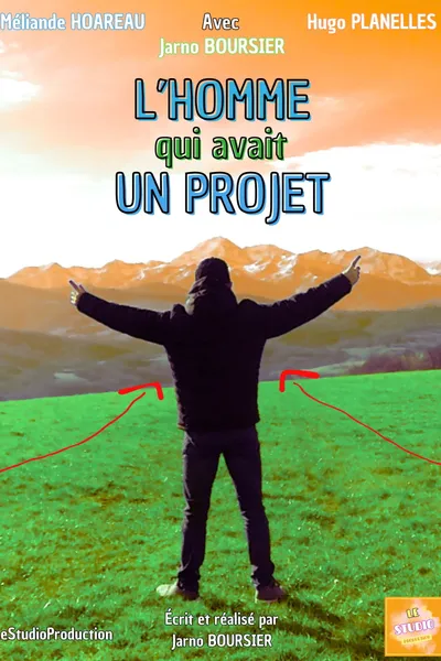 L'Homme qui avait un projet