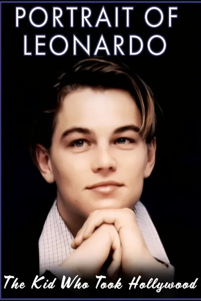 Portrait of Leonardo: The Kid Who Took Hollywood