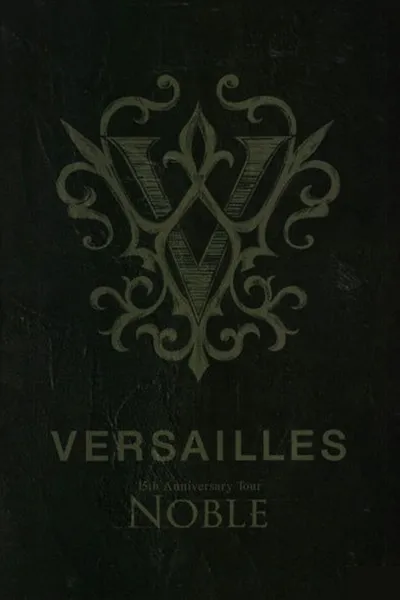 Versailles「15th Anniversary Tour -NOBLE-」