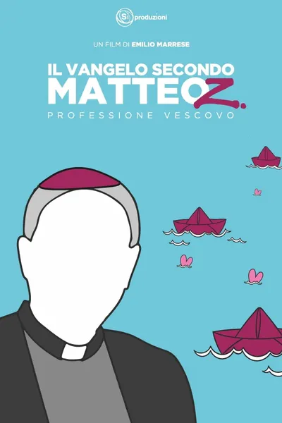 Il Vangelo secondo Matteo Z. - Professione Vescovo