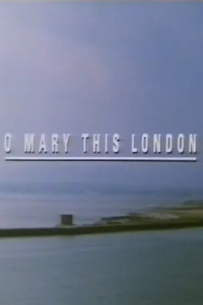 O Mary This London