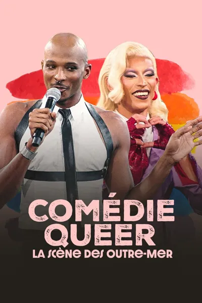 Comédie Queer, la scène des Outre-mer