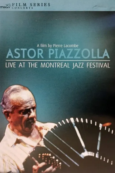 Astor Piazzolla - Live at the Montreal Jazz Festival