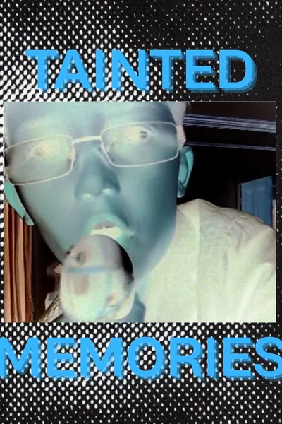 tainted memories
