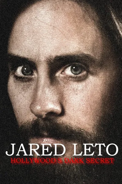 Jared Leto: Hollywood's Dark Secret