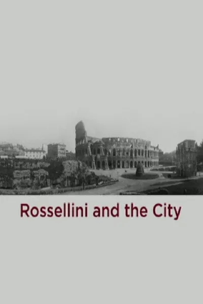 Rossellini and the City