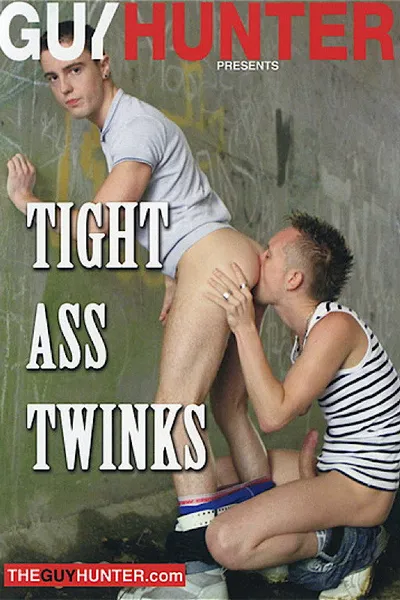 Tight Ass Twinks