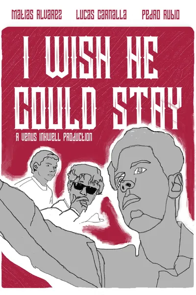 I Wish He Could Stay