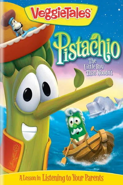 VeggieTales: Pistachio - The Little Boy that Woodn't