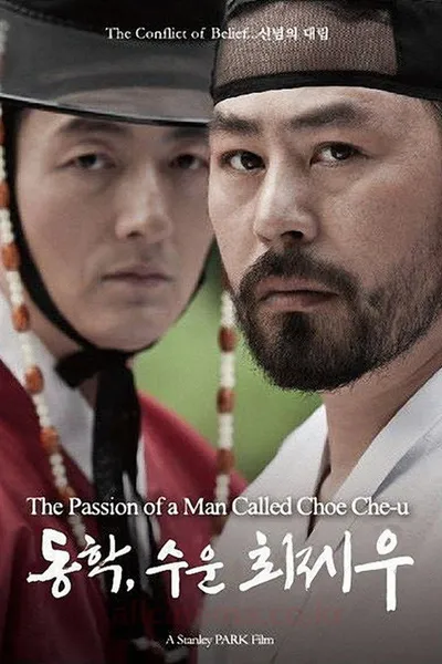 The Passion of a Man Called Choe Che-u