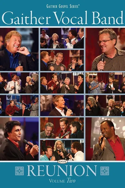 Gaither Vocal Band: Reunion Volume 2