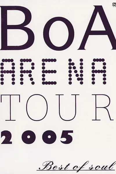 BoA  ARENA TOUR 2005 BEST OF SOUL