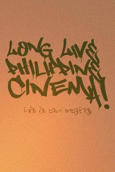 Long Live Philippine Cinema!