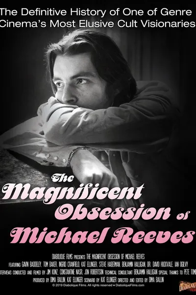 The Magnificent Obsession of Michael Reeves