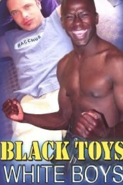 Black Toys White Boys