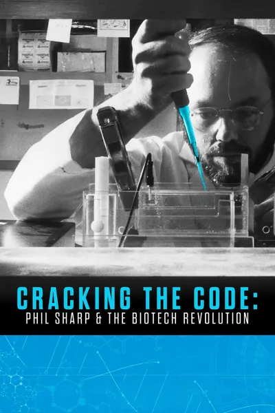 Cracking the Code: Phil Sharp and the Biotech Revolution