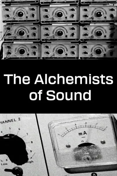 The Alchemists of Sound
