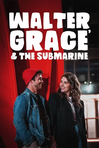 Walter, Grace & The Submarine
