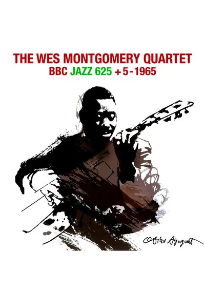 The Wes Montgomery Quartet - BBC "Jazz 625" + 5