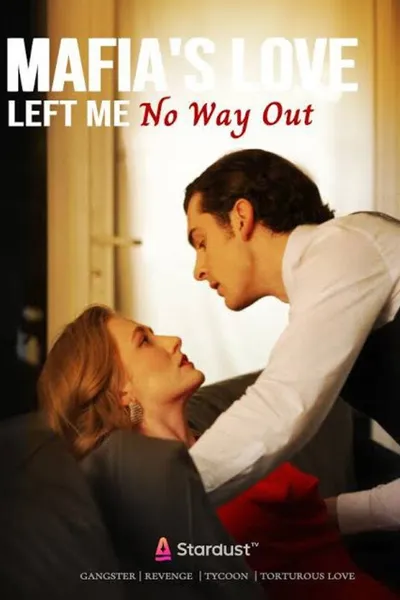 Mafia's Love Left Me No Way Out