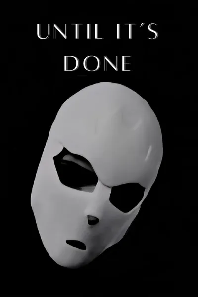 Until It's Done