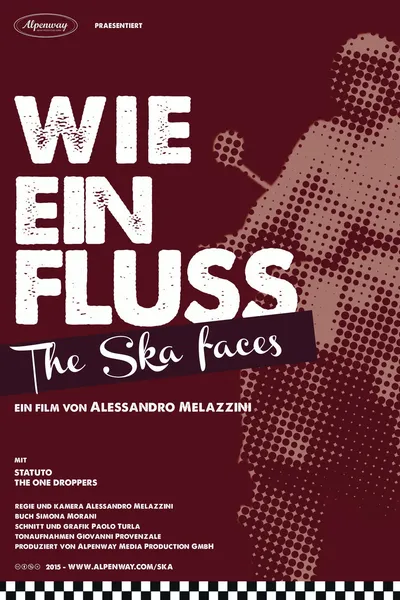 Wie ein Fluss. The Ska faces