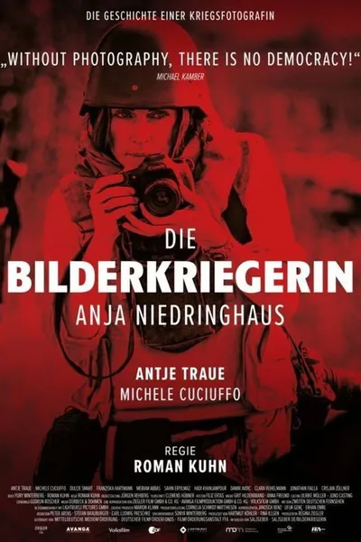Die Bilderkriegerin - Anja Niedringhaus