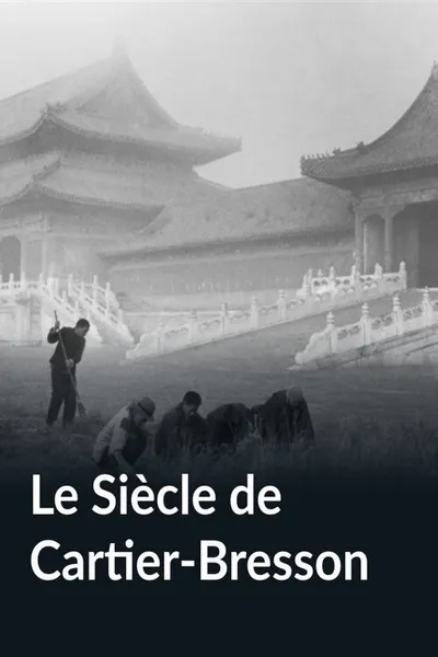 Le Siècle de Cartier-Bresson