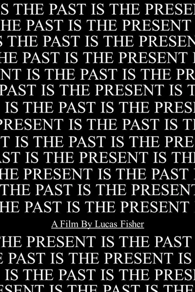 The Past Is The Present
