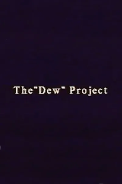 The “Dew” Project