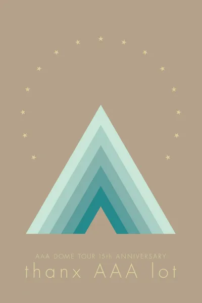 AAA DOME TOUR 15th ANNIVERSARY -thanx AAA lot-