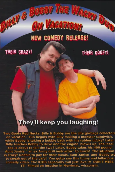 Billy & Bobby The Wacky Duo On Vacation!