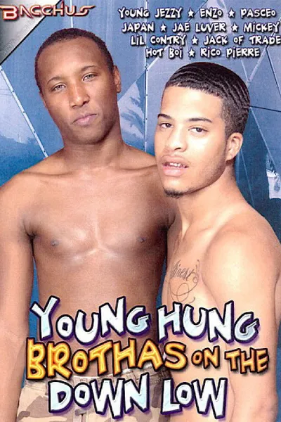 Young Hung Brothas on the Down Low