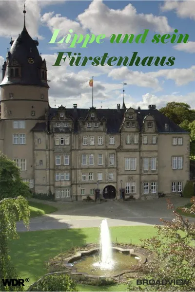 Adelsdynastien in NRW Lippe und sein Fürstenhaus