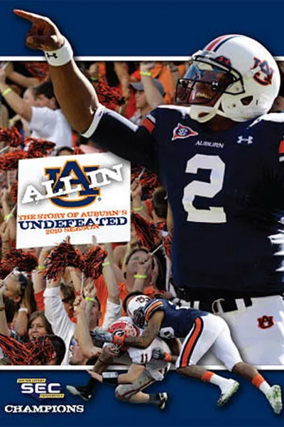 All In: The Story of Auburn's Undefeated 2010 Season