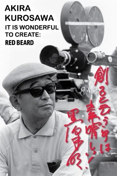 Akira Kurosawa: It Is Wonderful to Create: 'Red Beard'