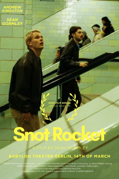 SNOT ROCKET: Eine Bohemian Schnapsidee